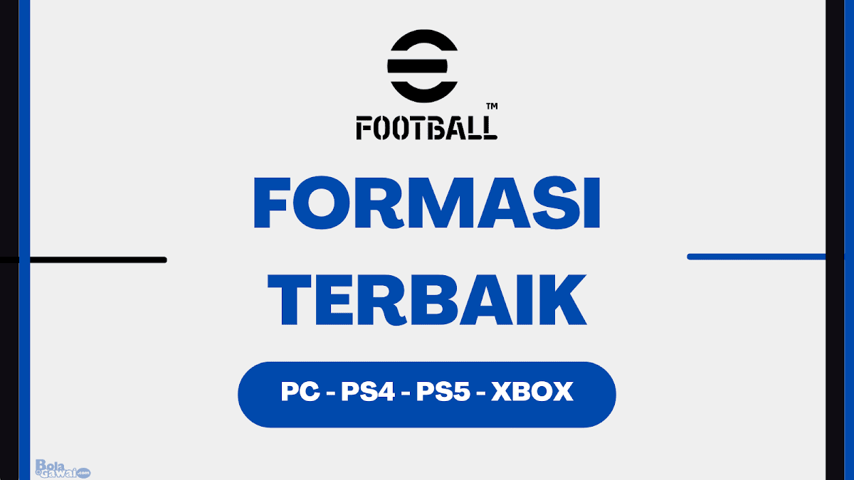 Formasi Terbaik eFootball 2026 Terbaru Untuk PS4, PS5, PC, dan XBOX