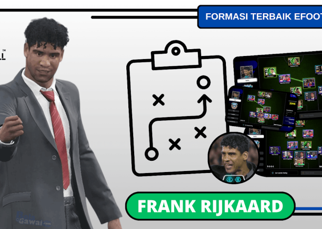 Formasi Terbaik Frank Rijkaard di eFootball 2026 (Link-up Play Manager)