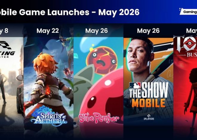 All Mobile Games (Android and iOS) released in May 2026